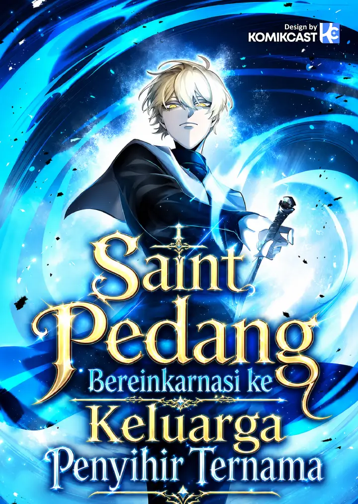 The Sword Saint Reincarnated Into A Noble Mage Family